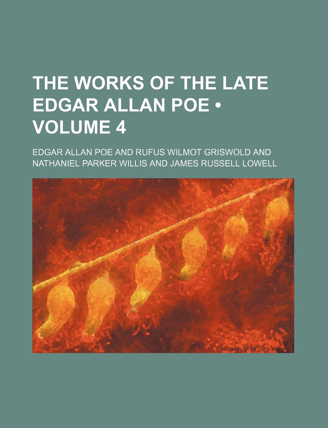 The Works of the Late Edgar Allan Poe (Volume 4) Books