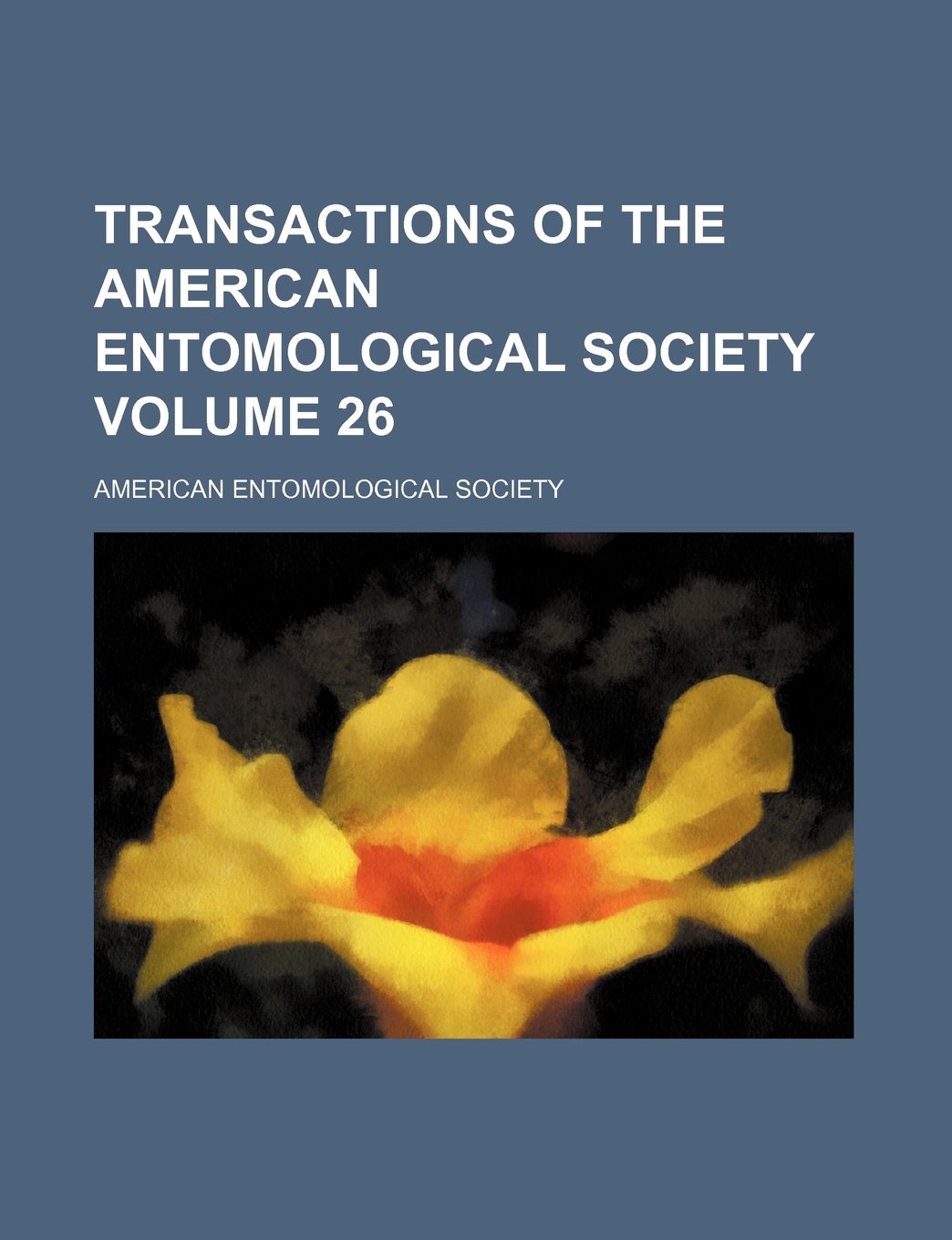 Transactions of the American Entomological Society Volume 26 Books