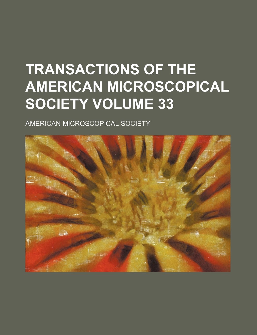 Transactions of the American Microscopical Society Volume 33 Books