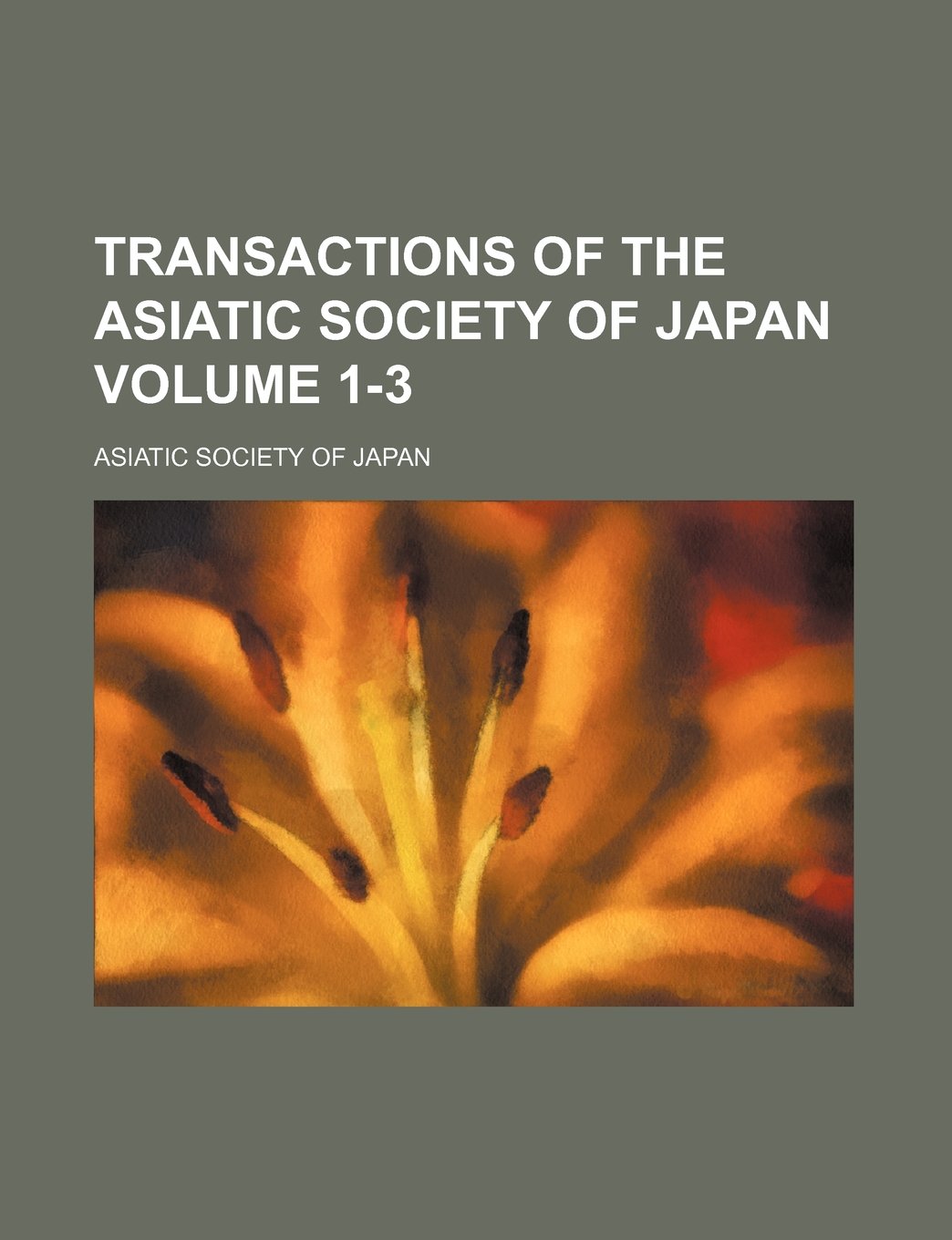 Transactions of the Asiatic Society of Japan Volume 1-3 Books