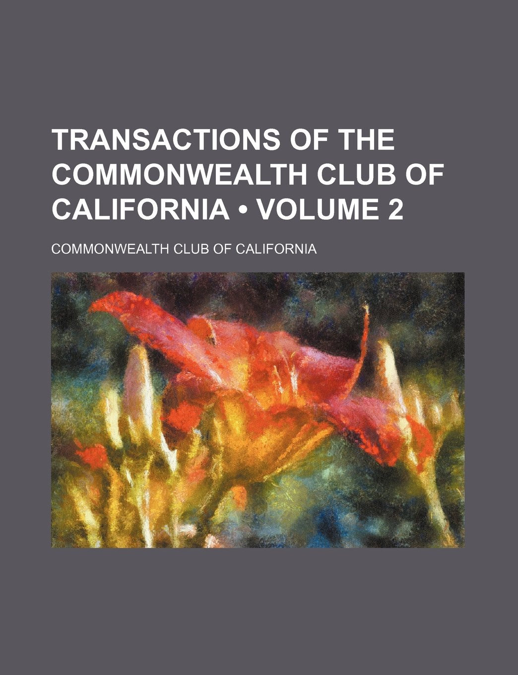 Transactions of the Commonwealth Club of California (Volume 2) Books