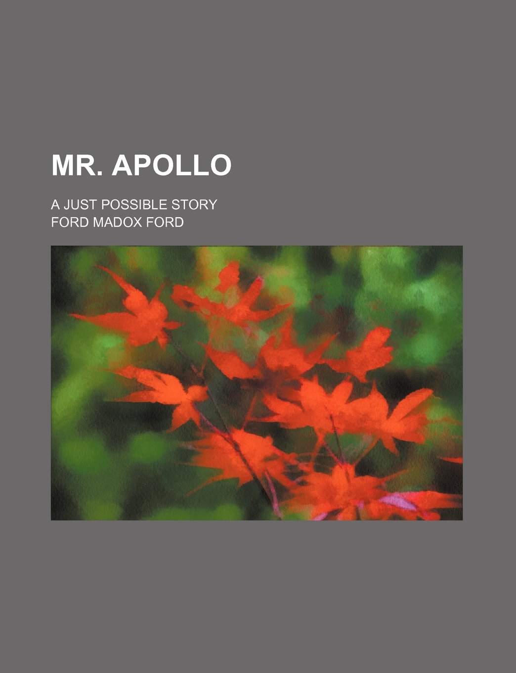 Mr. Apollo; A Just Possible Story Books