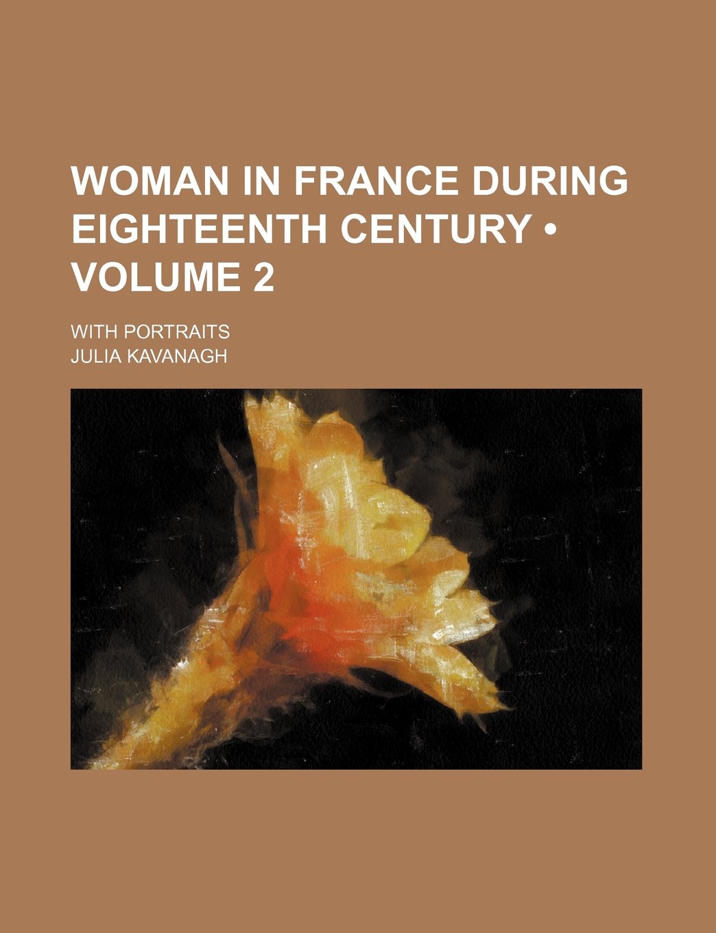 Woman in France During Eighteenth Century (Volume 2); With Portraits Books