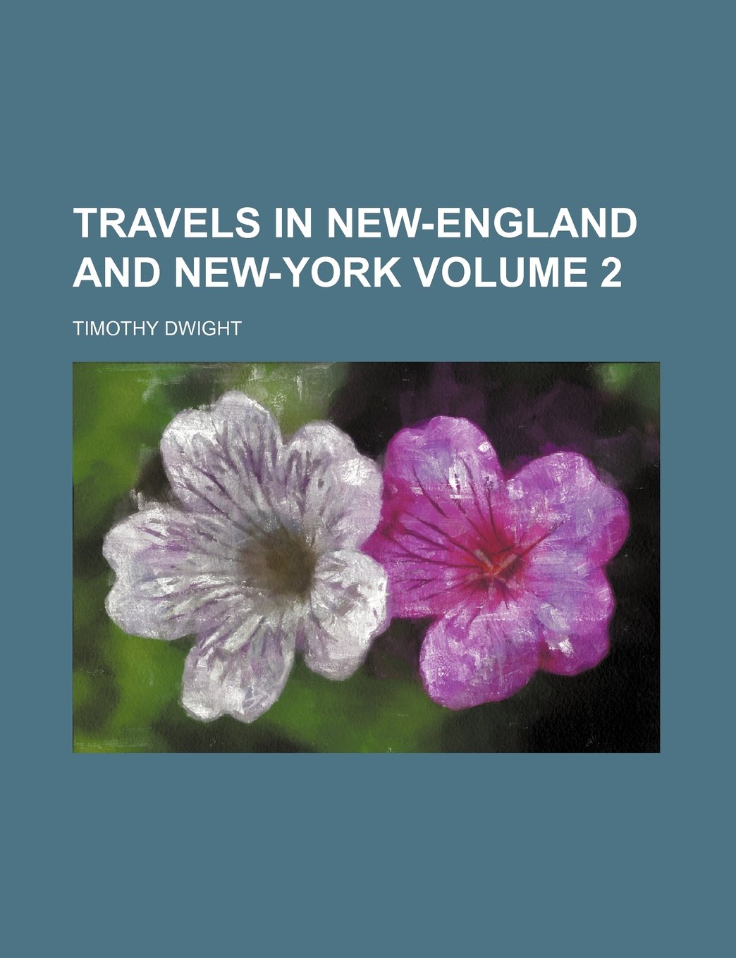 Travels in New-England and New-York Volume 2 Books