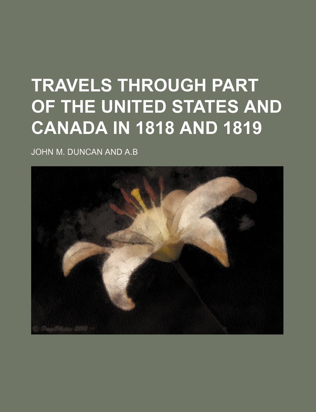 Travels Through Part of the United States and Canada in 1818 and 1819 Books