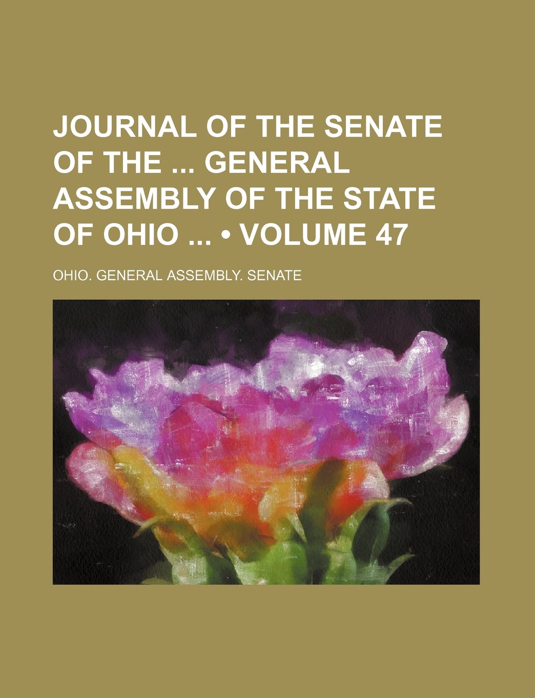 Journal of the Senate of the General Assembly of the State of Ohio (Volume 47) book