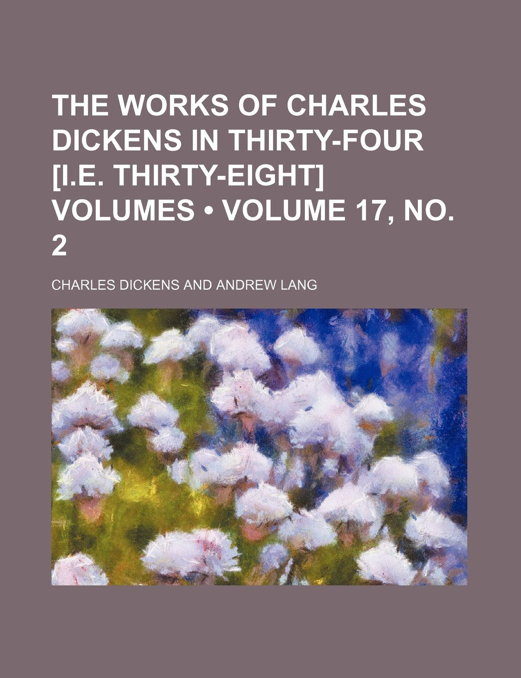 The Works of Charles Dickens in Thirty-Four Volumes (Volume 17, No. 2) Books