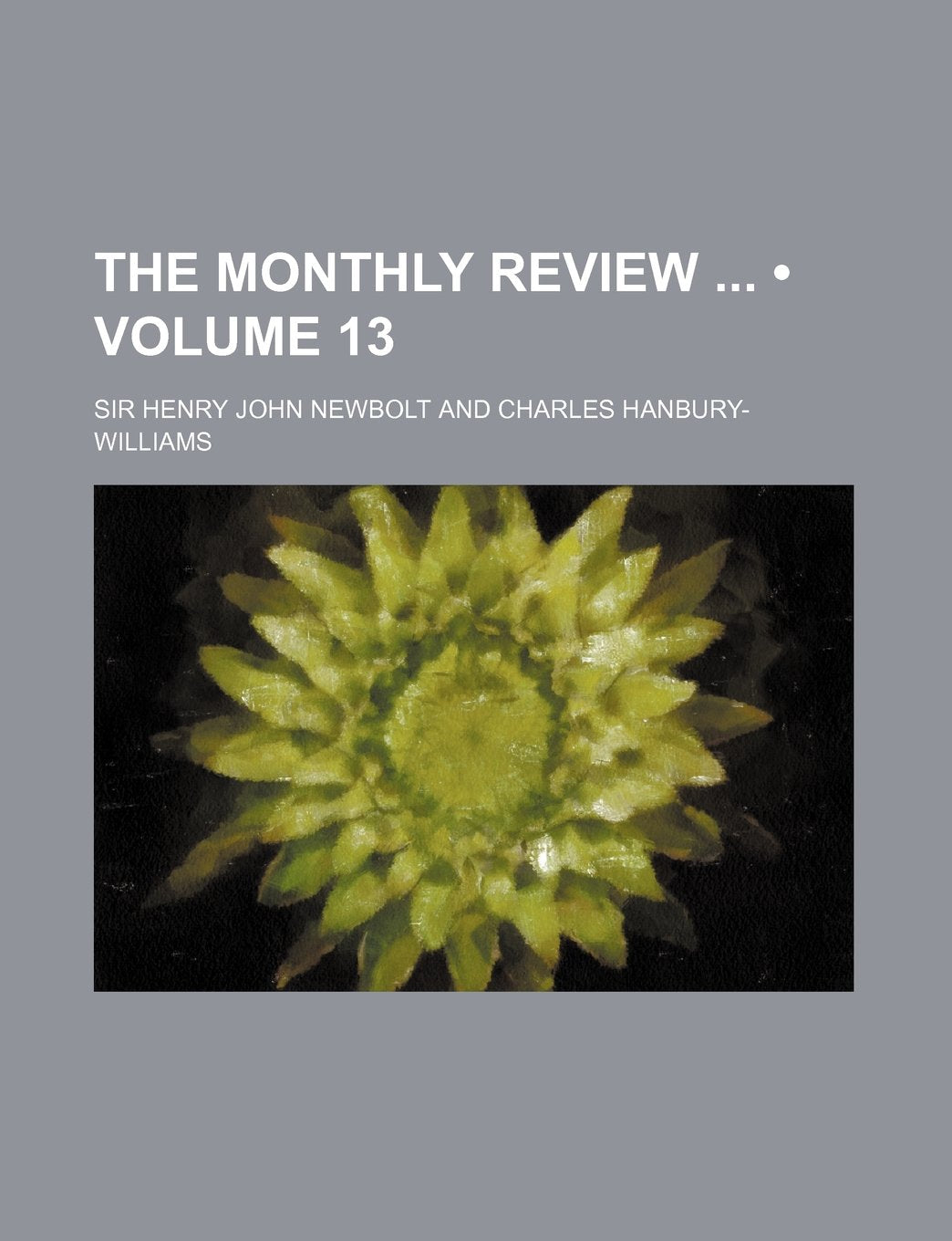 The Monthly Review (Volume 13) Books