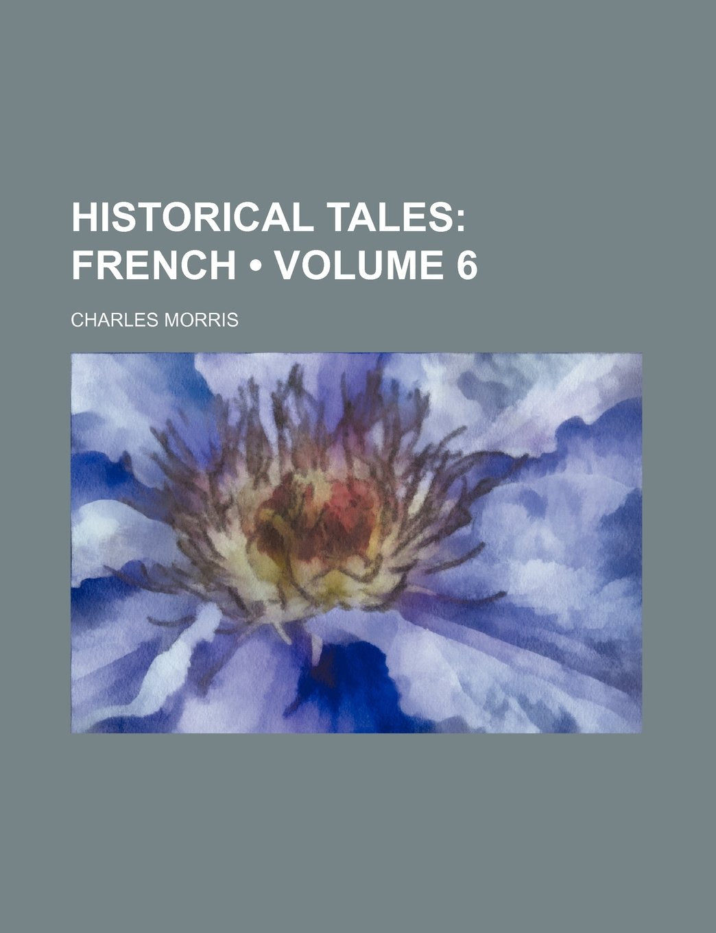 Historical Tales (Volume 6); French book
