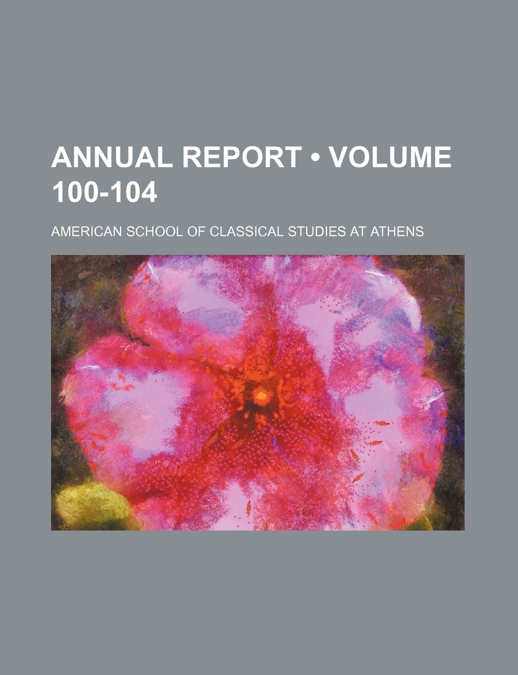 Annual Report (Volume 100-104) Books