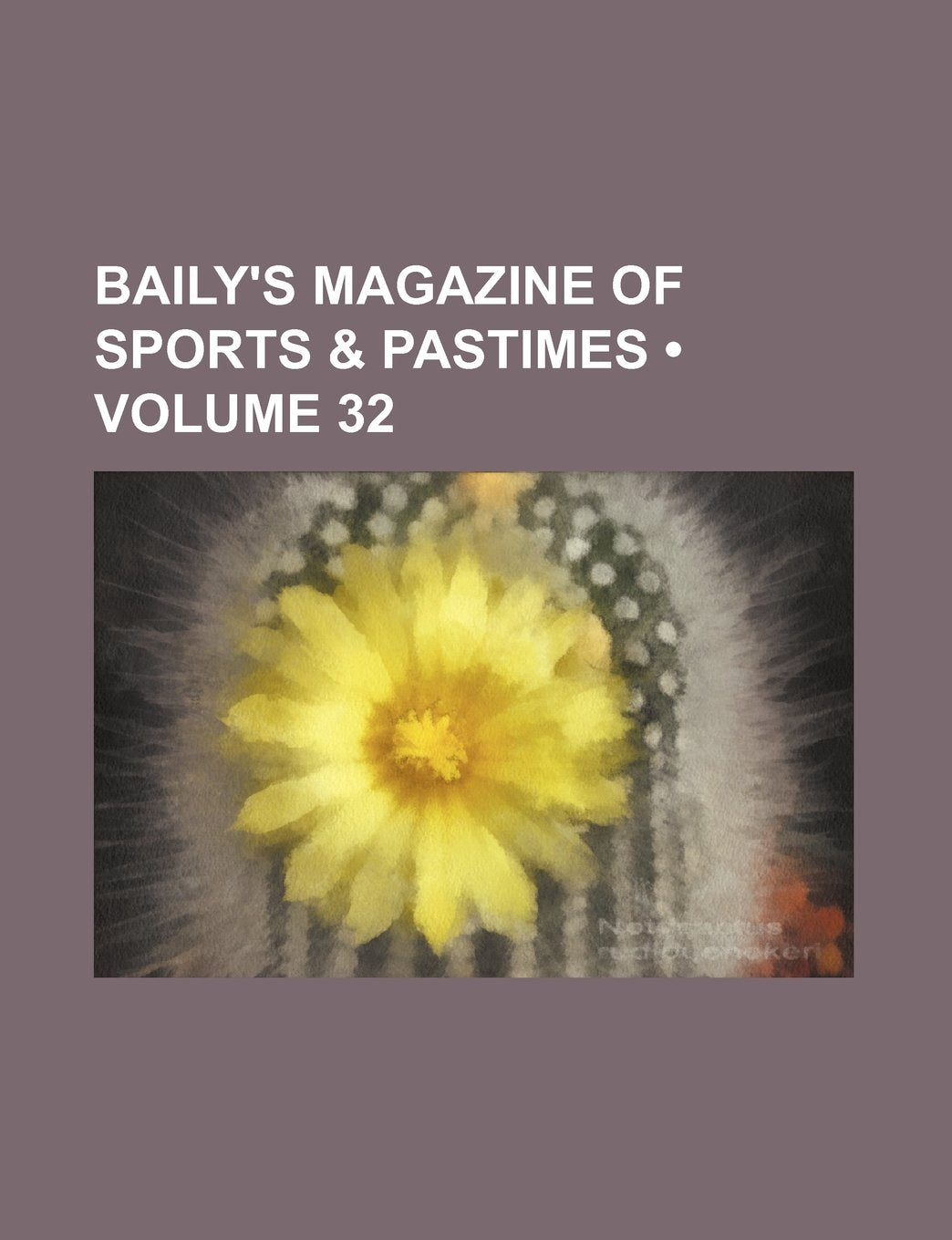 Baily's Magazine of Sports & Pastimes (Volume 32) Books