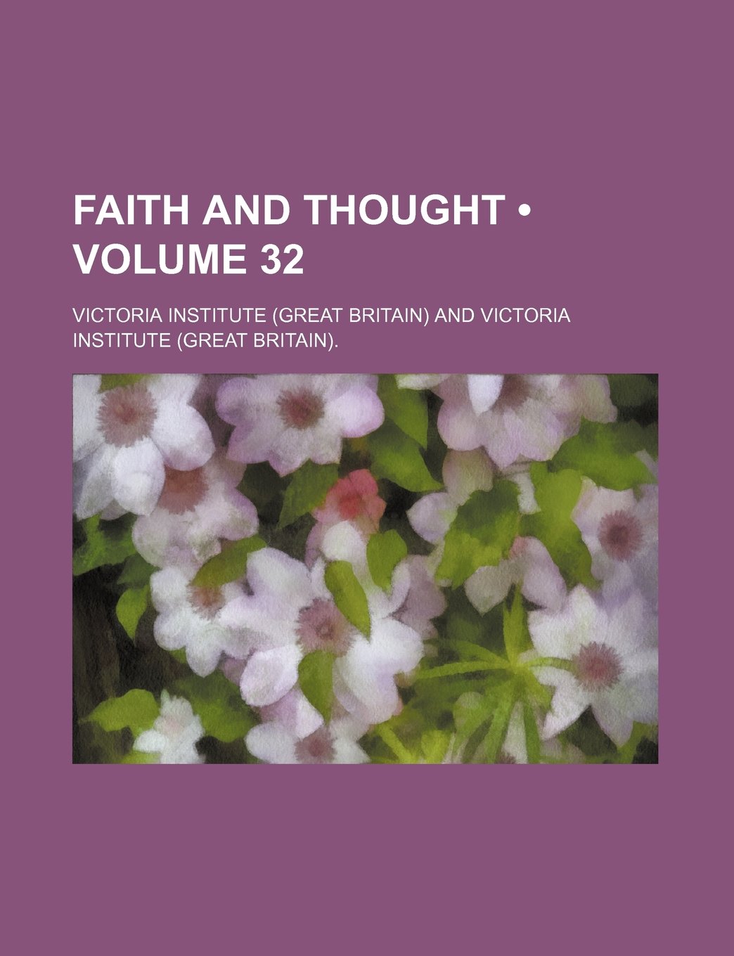 Faith and Thought (Volume 32) Books