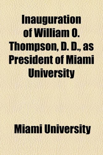 Inauguration of William O. Thompson, D. D., As President of Miami University Study Guides