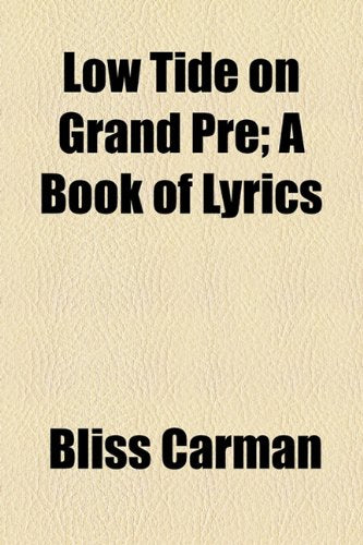 Low Tide on Grand Pre: A Book of Lyrics Contemporary literature