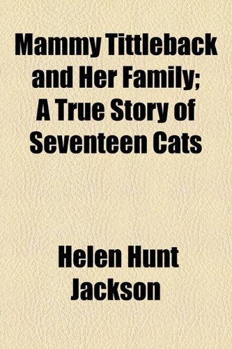 Mammy Tittleback and Her Family: A True Story of Seventeen Cats Novels & Short Stories