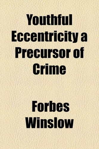 Youthful Eccentricity a Precursor of Crime Books