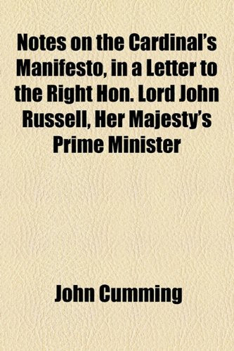Notes on the Cardinal's Manifesto, in a Letter to the Right Hon. Lord John Russell, Her Majesty's Prime Minister Politics & History