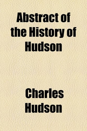 Abstract of the History of Hudson Politics & History