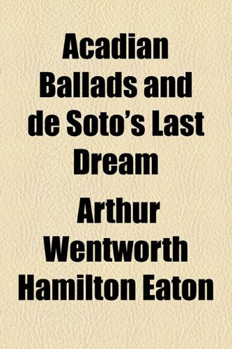 Acadian Ballads and De Soto's Last Dream Politics & Society