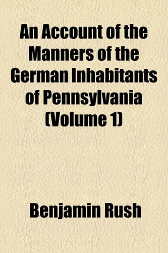 An Account of the Manners of the German Inhabitants of Pennsylvania Medicine