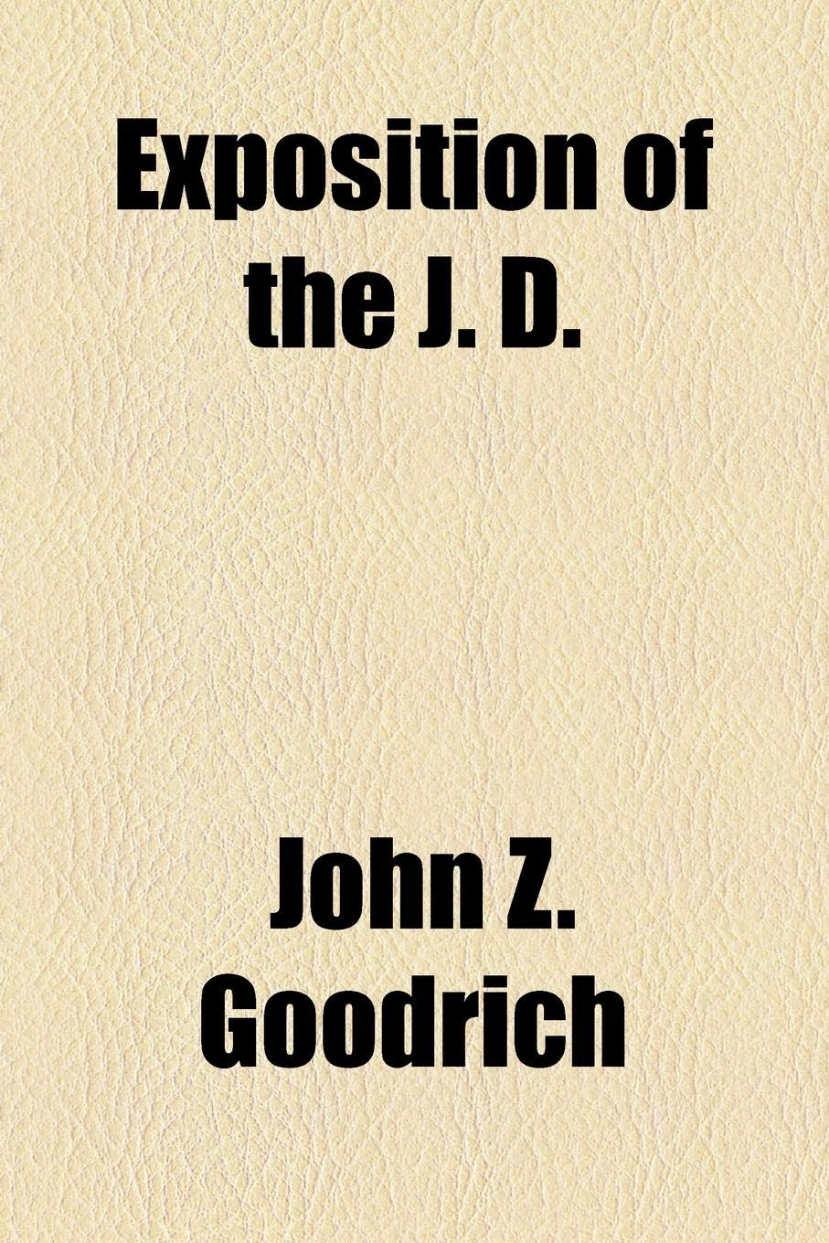 Exposition of the J. D. Books