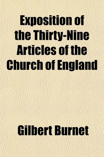 Exposition of the Thirty-Nine Articles of the Church of England Books