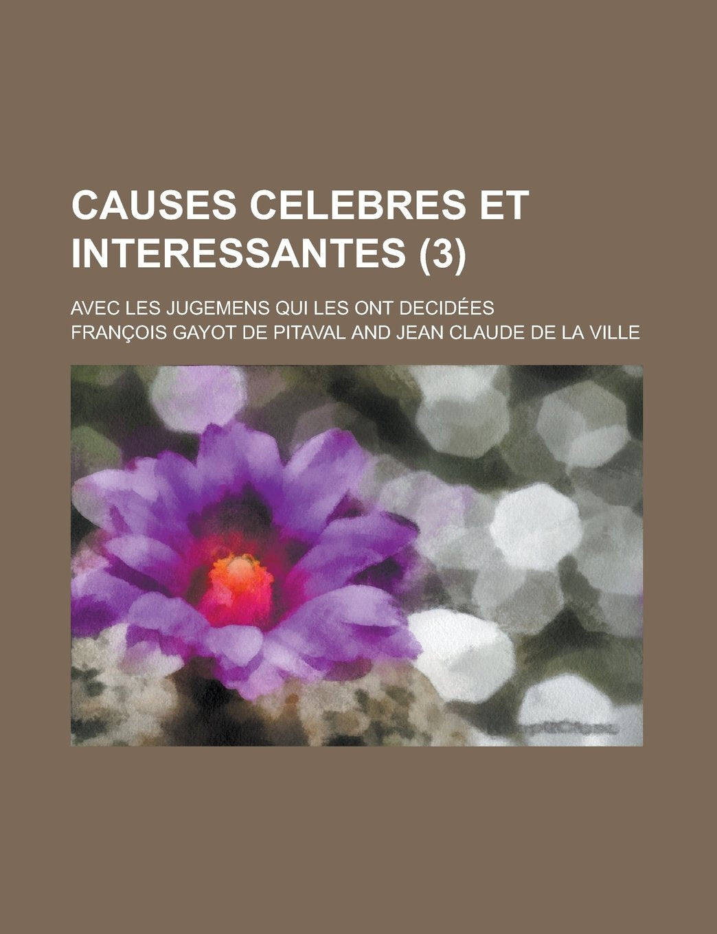 Causes Celebres Et Interessantes; Avec Les Jugemens Qui Les Ont Decidees (3) Books