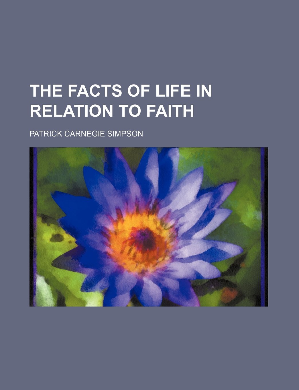 The Facts of Life in Relation to Faith Books