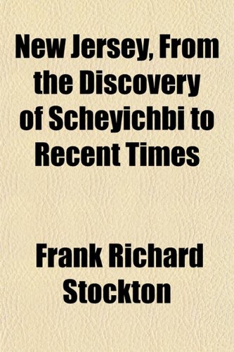 New Jersey, from the Discovery of Scheyichbi to Recent Times Books