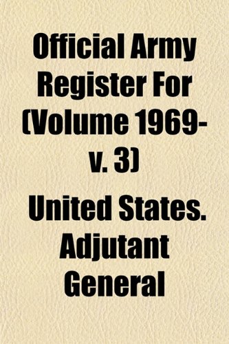 Official Army Register for (Volume 1969- V. 3) Books