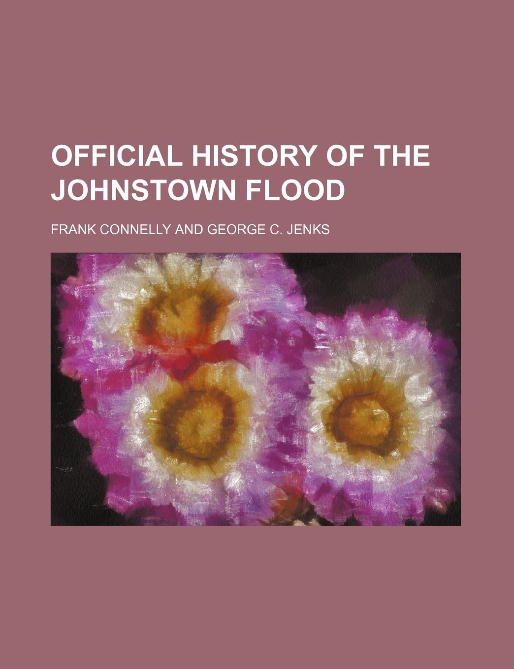 Official History of the Johnstown Flood Books