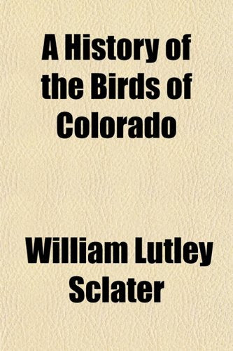 A History of the Birds of Colorado Books