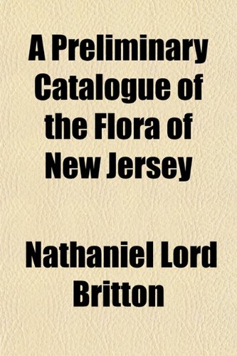 A Preliminary Catalogue of the Flora of New Jersey Books