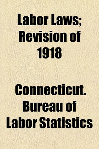 Labor Laws; Revision of 1918 Books