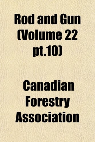 Rod and Gun (Volume 22 PT.10) Books