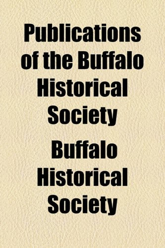 Publications of the Buffalo Historical Society Books