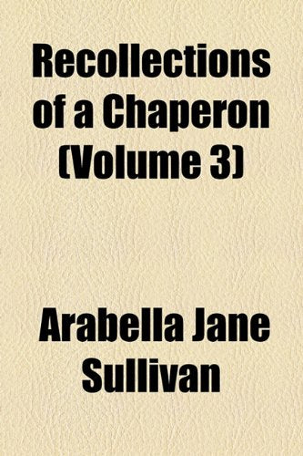 Recollections of a Chaperon (Volume 3) Books