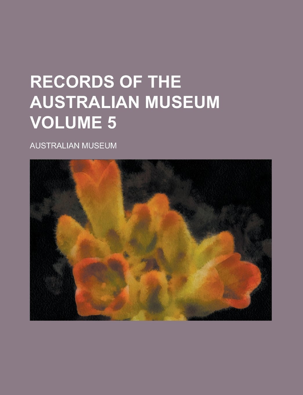 Records of the Australian Museum Volume 5 Books