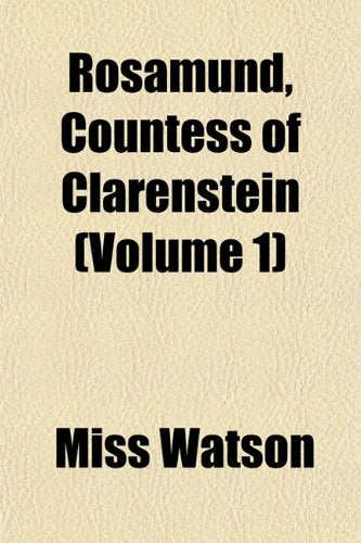 Rosamund, Countess of Clarenstein (Volume 1) Books