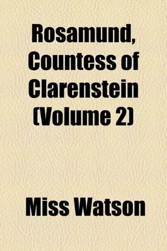 Rosamund, Countess of Clarenstein (Volume 2) Books