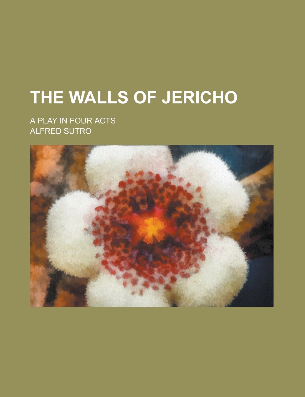 The Walls of Jericho; A Play in Four Acts Books