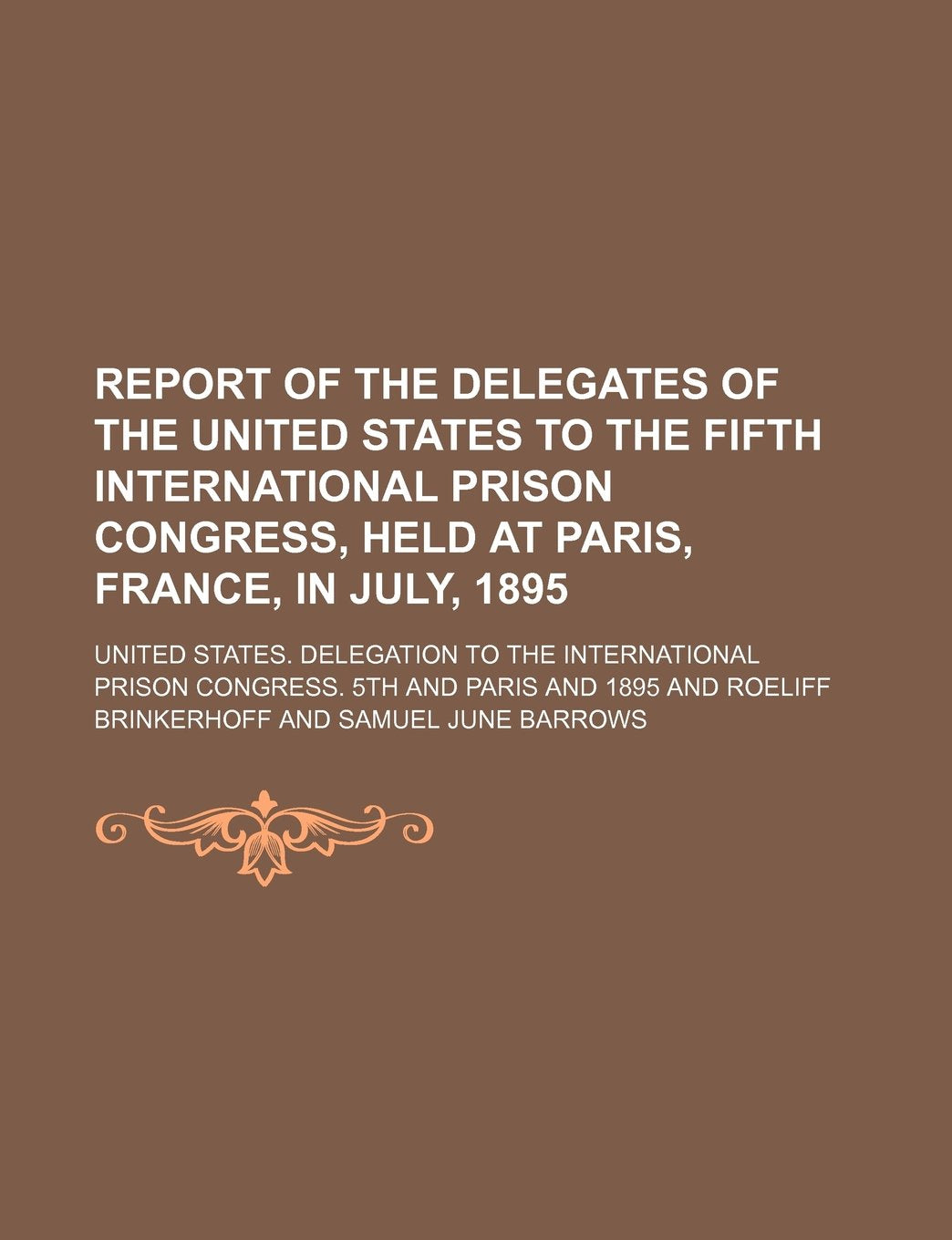 Report of the Delegates of the United States to the Fifth International Prison Congress Books