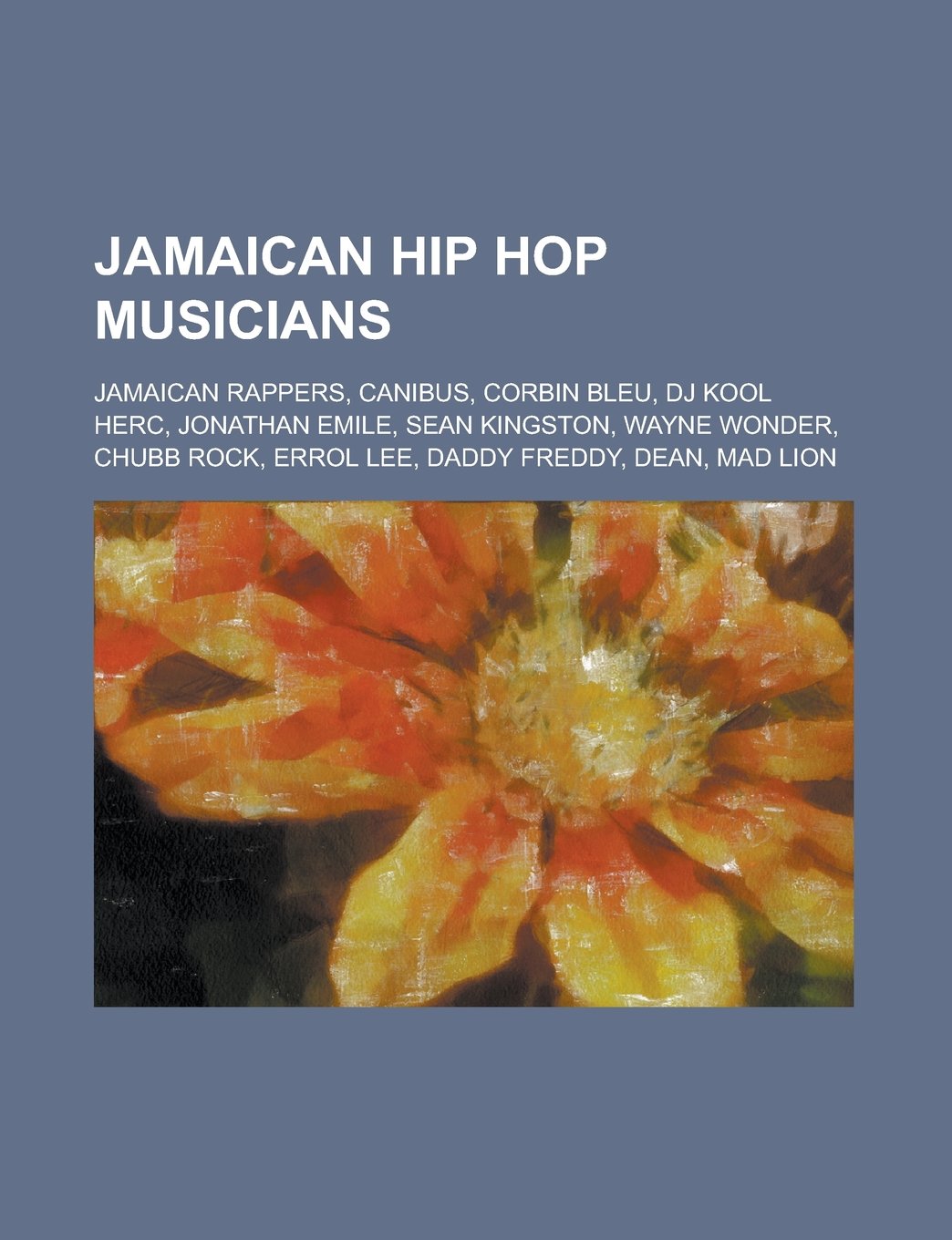 Jamaican Hip Hop Musicians: Corbin Bleu, DJ Kool Herc, Sean Kingston, Wayne Wonder, Chubb Rock, Errol Lee, Mad Lion, book