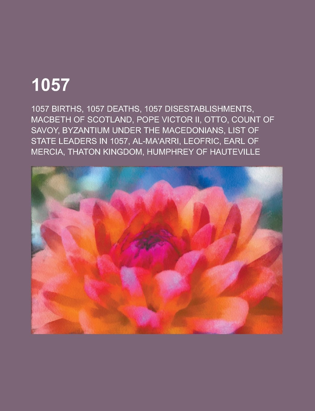 1057: List of State Leaders in 1057, Battle of Lumphanan, 1057 in Art, Books
