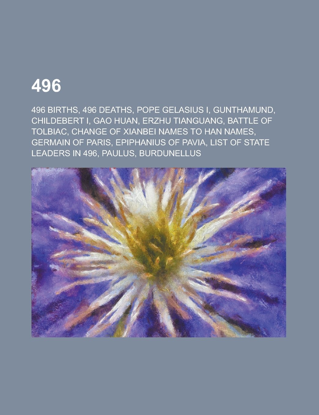 496: Battle of Tolbiac, Change of Xianbei Names to Han Names, List of State Leaders in 496, Books