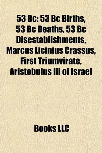 53 BC: Battle of Carrhae, List of State Leaders in 53 BC, Books