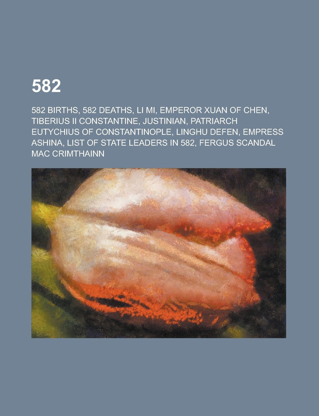 582: List of State Leaders in 582, Books