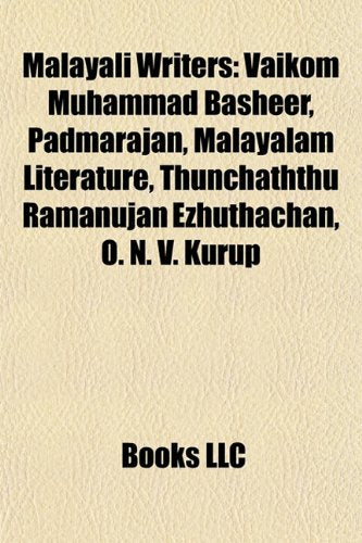 Malayali Writers: Vishnunarayanan Namboothiri, Vaikom Muhammad Basheer, Padmarajan, Malayalam Literature, Thunchaththu Ramanujan Ezhuthachan Books