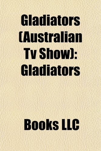 Gladiators (Australian TV Show): Gladiators, Gladiators: The Ashes 2, Gladiators: The Ashes 1 Politics & History