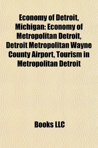 Economy of Detroit, Michigan: Economy of Metropolitan Detroit, Urban Development in Detroit, Detroit Metropolitan Wayne County Airport book